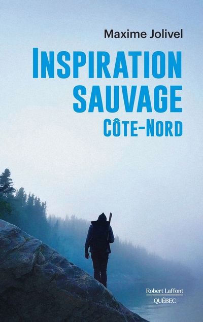 INSPIRATION SAUVAGE COTE-NORD