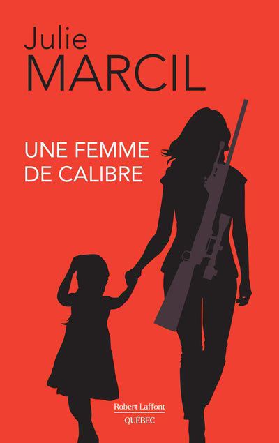 UNE FEMME DE CALIBRE