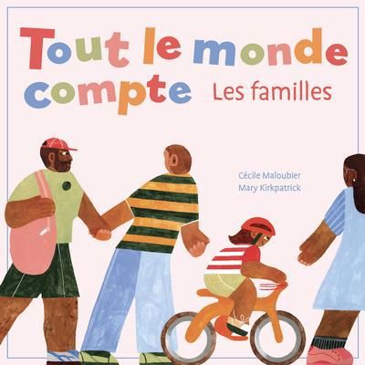 TOUT LE MONDE COMPTE : LES FAMILLES