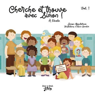 CHERCHE ET TROUVE AVEC SIMON T01- A L'ECOLE