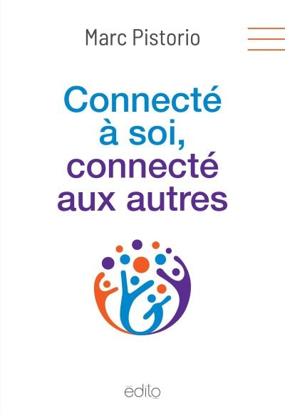 CONNECTE A SOI, CONNECTE AUX AUTRES