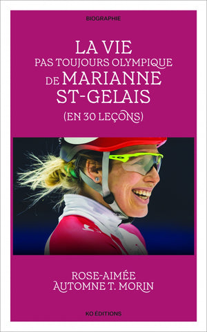 VIE PAS TOUJOURS OLYMPIQUE DE MARIANNE ST-GELAIS
