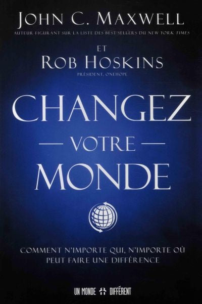 CHANGEZ VOTRE MONDE