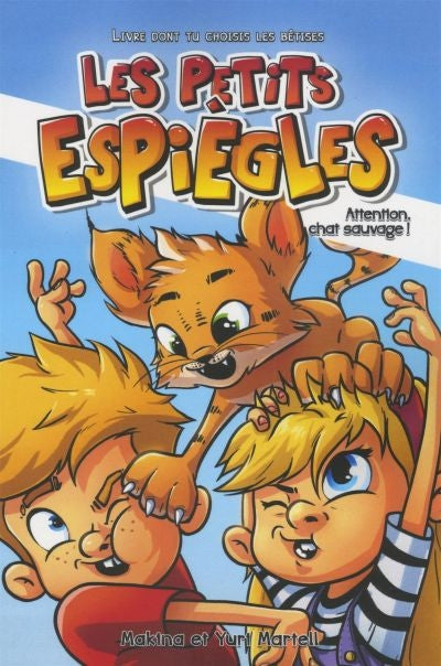 PETITS ESPIEGLES - ATTENTION, CHAT SAUVAGE (DONT TU ES LE HEROS)