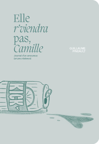 ELLE R'VIENDRA PAS, CAMILLE