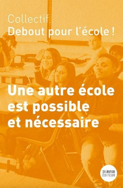 UNE AUTRE ECOLE EST POSSIBLE ET NECESSAIRE