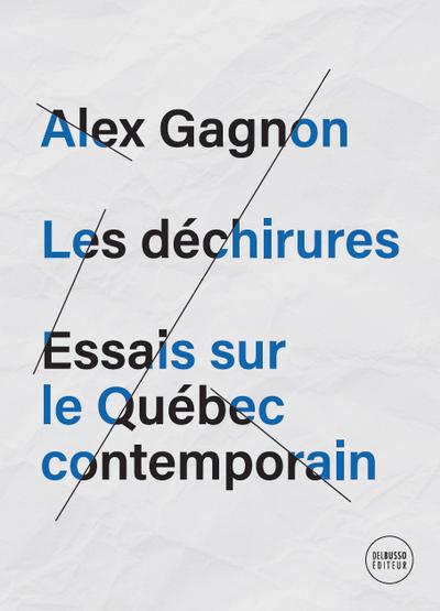 DECHIRURES : ESSAIS SUR LE QUEBEC CONTEMPORAIN