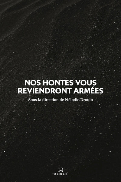 NOS HONTES VOUS REVIENDRONT ARMEES