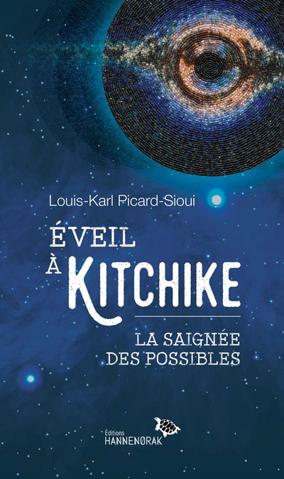 ÉVEIL À KITCHIKE | LOUIS-KARL PICARD-SIOUI