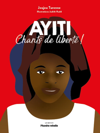 AYITI : CHANTS DE LA LIBERTE !