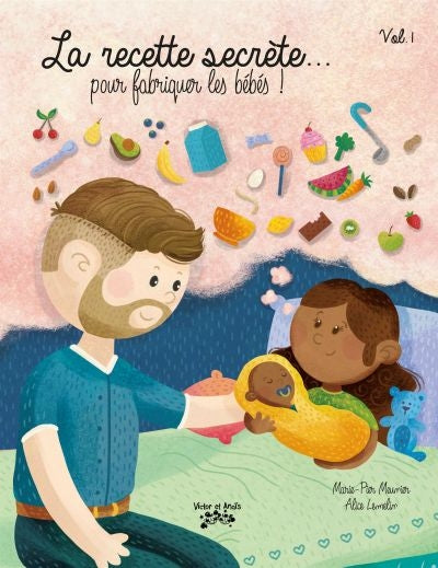 RECETTE SECRETE... POUR FABRIQUER DES BEBES T01