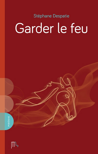 GARDER LE FEU
