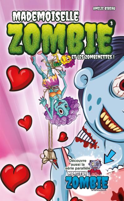 MADEMOISELLE ZOMBIE ET.. ZOMBINETTES T03