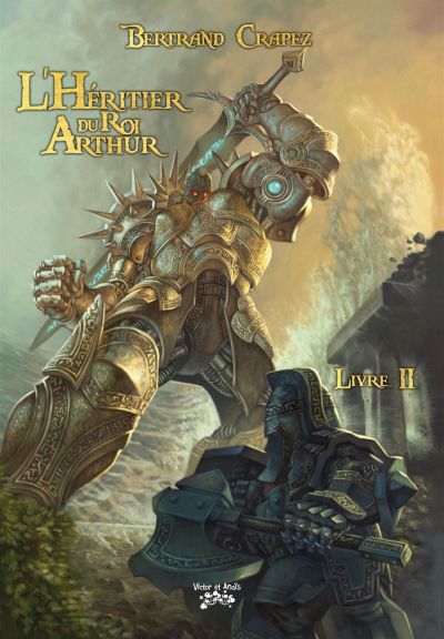 HERITIER DU ROI ARTHUR T02