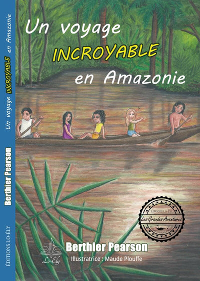 UN VOYAGE INCROYABLE EN AMAZONIE