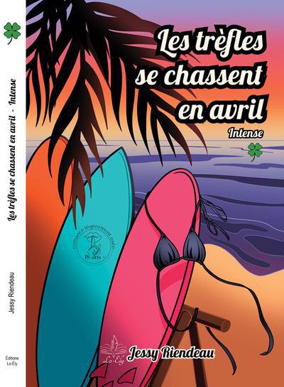 TREFLES SE CHASSENT EN AVRIL V,01: INTENSE