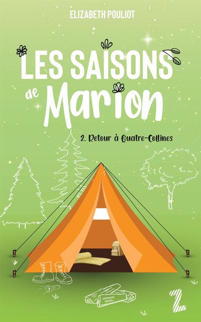 SAISONS DE MARION T02 -RETOUR A QUATRE..