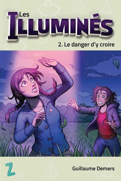 ILLUMINES T02 -LE DANGER D'Y CROIRE