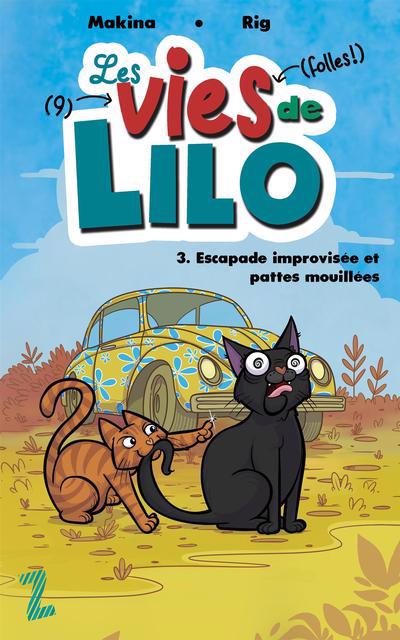 VIES DE LILO T3 -ESCAPADES IMPROVISEES..
