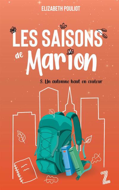 SAISONS DE MARION T03 -UN AUTOMNE HAUT..
