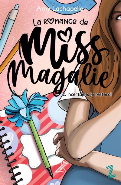 ROMANCE DE MISS MAGALIE T02 -INCERTAINE