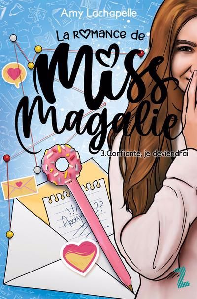 ROMANCE DE MISS MAGALIE T03 -CONFIANTE, JE DEVIENDRAI