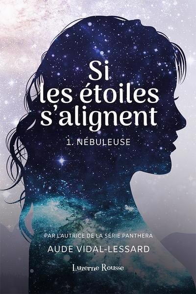 SI LES ETOILES S'ALIGNENT 01  NEBULEUSE