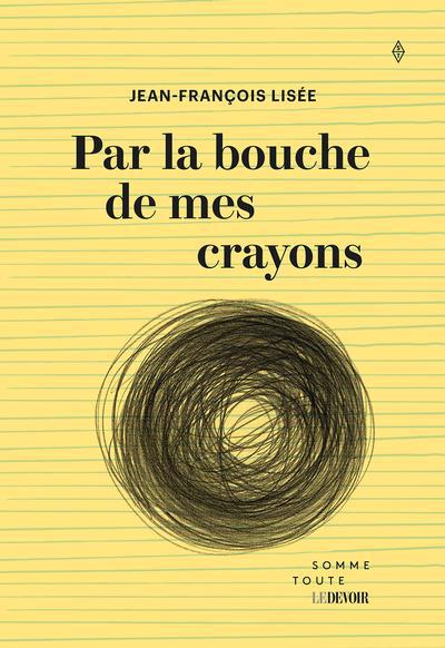 PAR LA BOUCHE DE MES CRAYONS