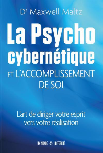 PSYCHOCYBERNETIQUE..L'ACCOMPLISSEMENT DE SOI