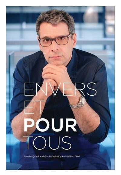 ENVERS ET POUR TOUS - UNE BIOGRAPHIE D'ERIC DUHAIME