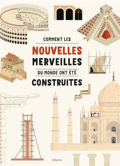 COMMENT NOUVELLES MERVEILLES MONDE ONT ETE CONSTRUITES