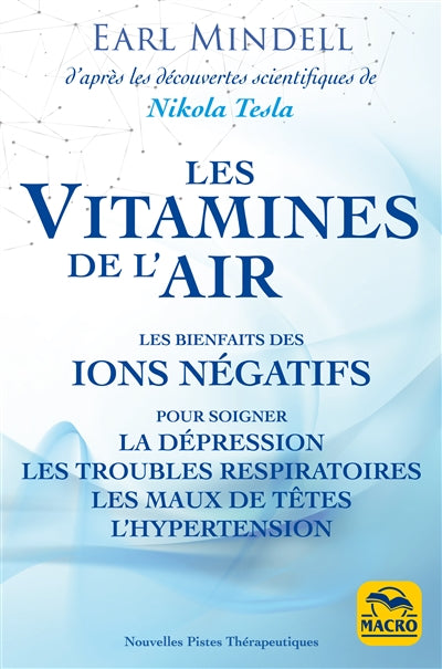 Vitamines de l'air : Les bienfaits des ions négatifs d'après