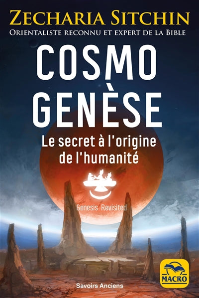 COSMO GENESE  LE SECRET A L'ORIGINE DE L'HUMANITE NE