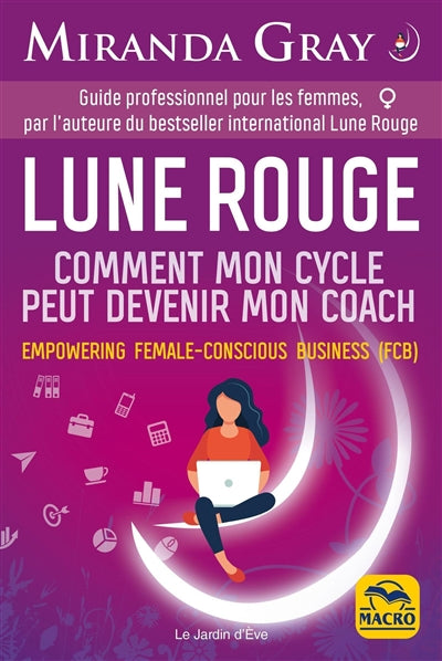 LUNE ROUGE  COMMENT MON CYCLE PEUT DEVENIR MON COACH