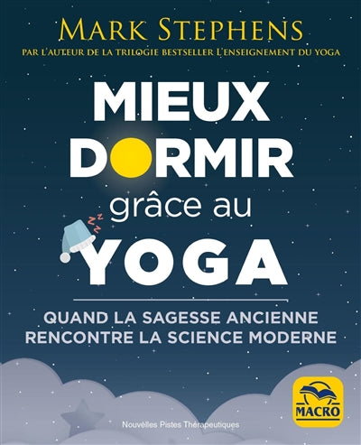 MIEUX DORMIR GRACE AU YOGA  QUAND LA SAGESSE ANCIENNE RENCON