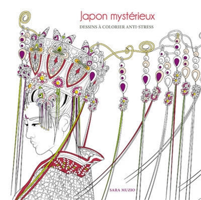 JAPON MYSTERIEUX: DESSINS A COLORIER ANTI-STRESS