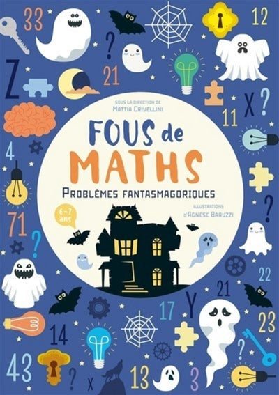 FOUS DE MATHS : PROBLEMES FANTASMAGORIQUES