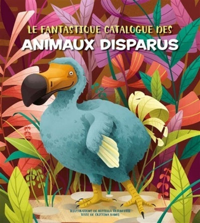 FANTASTIQUE CATALOGUE DES ANIMAUX DISPARUS