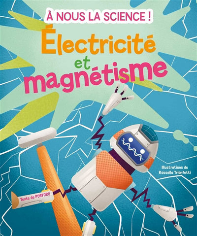 A NOUS LA SCIENCE! ELECTRICITE ET MAGNETISME