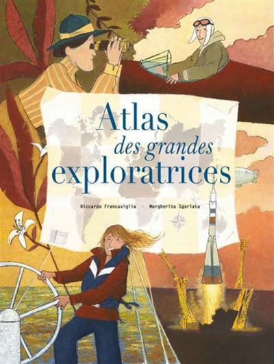 ATLAS DES GRANDES EXPLORATRICES