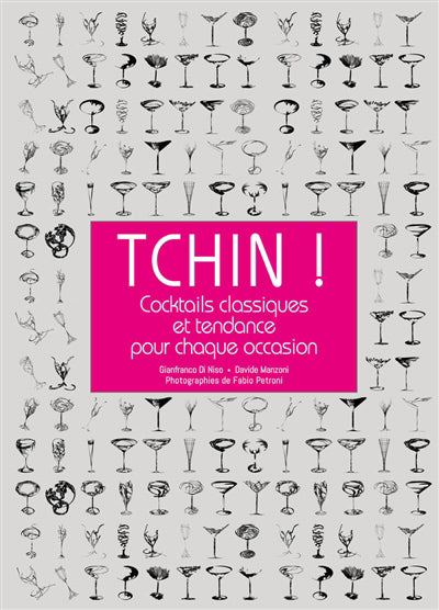 TCHIN! COCKTAILS CLASSIQUES ET TENDANCE POUR CHAQUE OCCASION