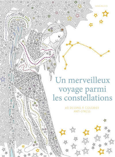 UN MERVEILLEUX VOYAGE PARMI LES CONSTELLATIONS - 60 DESSINS A COL