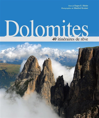 DOLOMITES 40 ITINERAIRES DE REVE