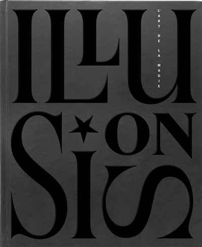 Illusions, l'art de la magie