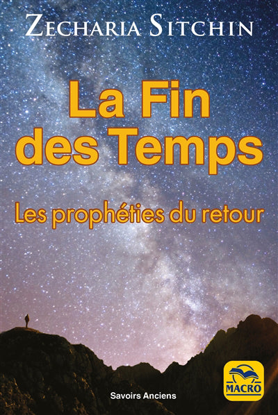 FIN DES TEMPS LES PROPHETIES DU RETOUR