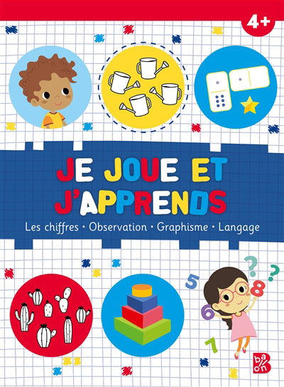 JE JOUE ET J'APPRENDS 4+