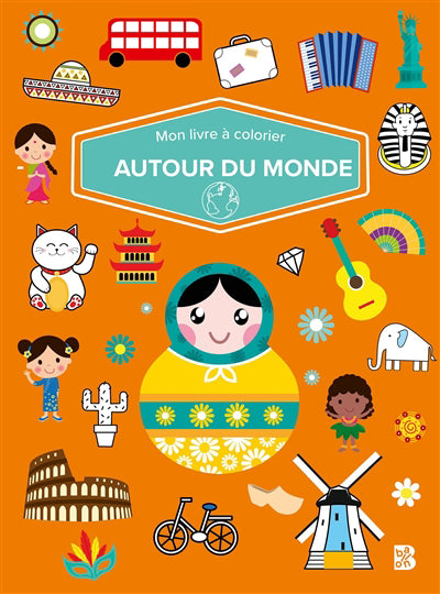 AUTOUR DU MONDE -MON LIVRE A COLORIER