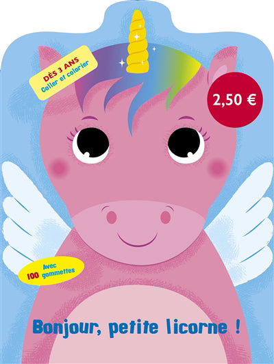 BONJOUR, PETITE LICORNE! -100 GOMMETTES