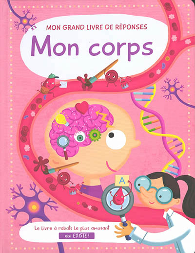 Mon corps : Mon grand livre de réponse