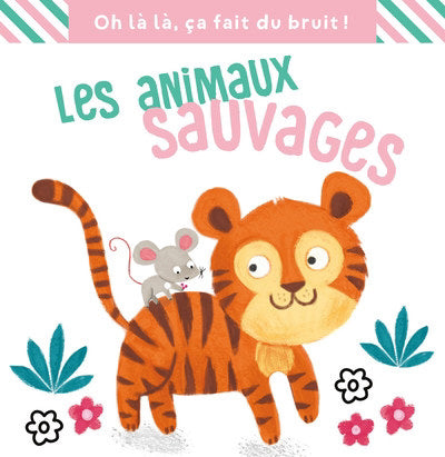 BONJOUR, PETITE SOURIS  LES ANIMAUX SAUVAGES